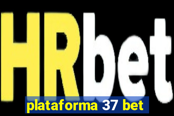 plataforma 37 bet